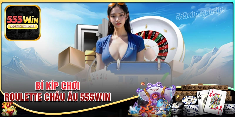 Bí kíp chơi Roulette châu âu đảm bảo chỉ có thắng to