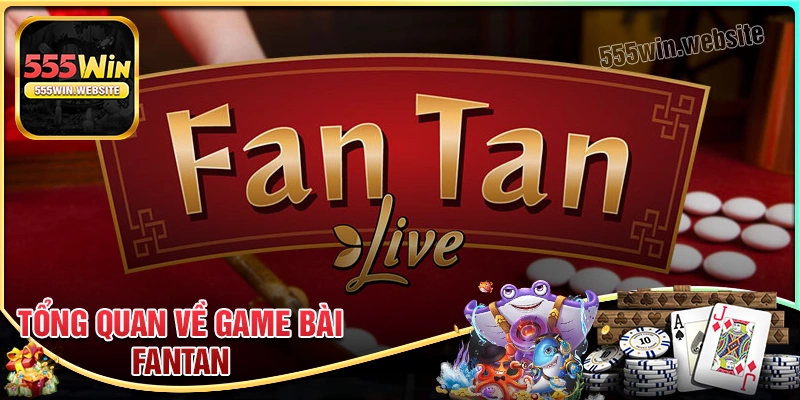 Tổng quan về Bài FanTan hấp dẫn Tổng quan về Bài FanTan hấp dẫn