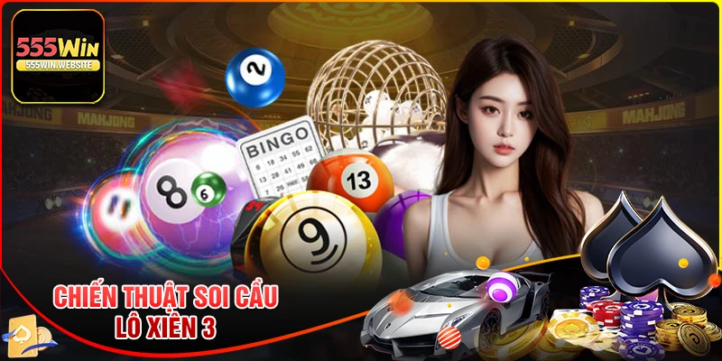 Chiến thuật soi cầu lô xiên 3 chuẩn xác cho lô thủ