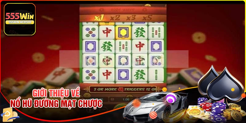 Giới thiệu về game nổ hũ Đường Mạt Chược 555win