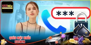Quên mật khẩu 555Win - Cách lấy lại nhanh trong 5 phút