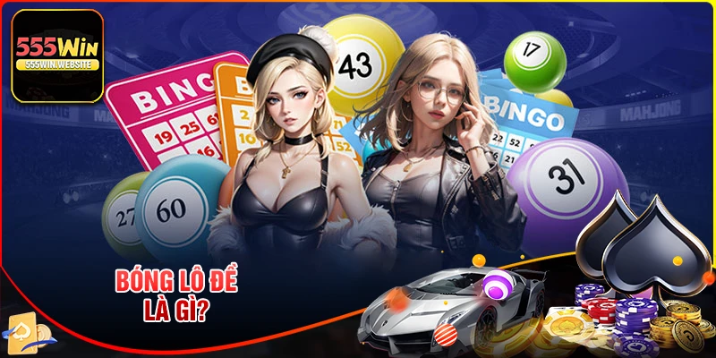 Bóng lô đề là gì?