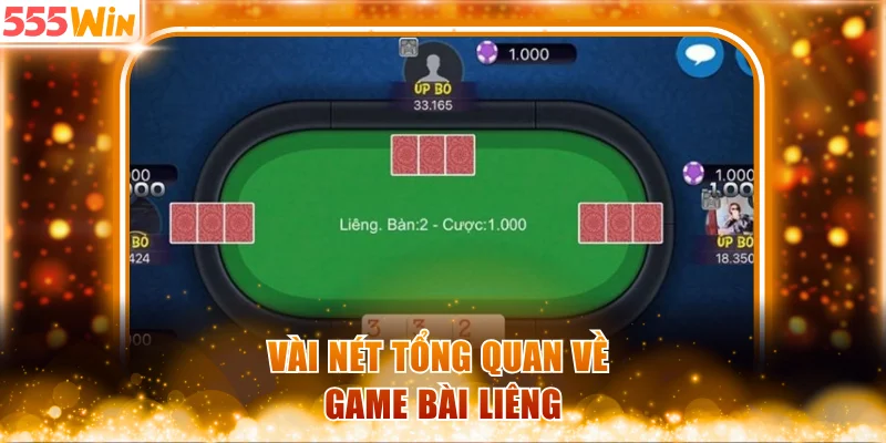 Vài nét tổng quan về game bài liêng